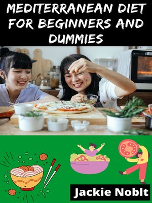cover image of Mediterranean Diet for Beginners and Dummies